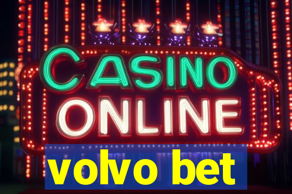 volvo bet